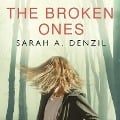 Cover-Bild zum Titel 'The Broken Ones Lib/E' von 'Sarah A. Denzil'