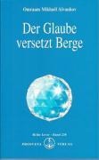 Der Glaube versetzt Berge - Omraam Mikhael Aivanhov