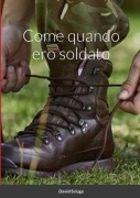 Come quando ero soldato - David Sciuga