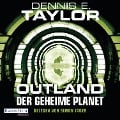 Cover-Bild zum Titel 'Outland - Der geheime Planet' von 'Dennis E. Taylor'