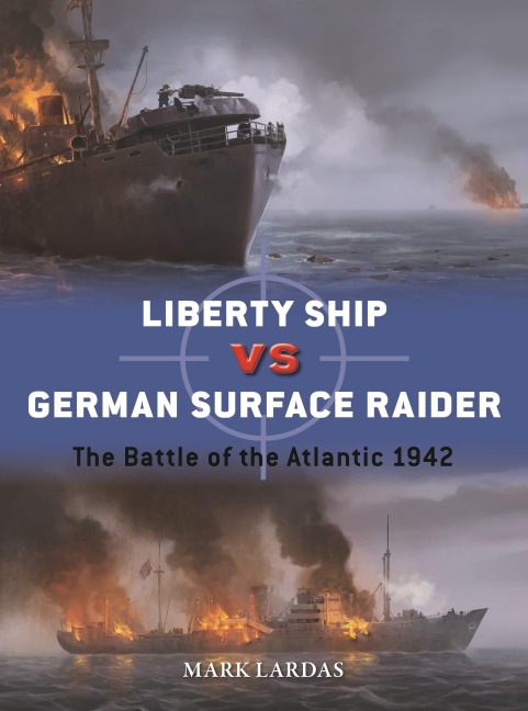 Us Liberty Ship Vs German Surface Raider - Mark Lardas