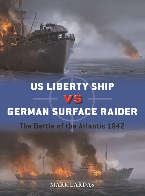 Us Liberty Ship Vs German Surface Raider - Mark Lardas