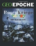 Cover-Bild zum Titel 'GEO Epoche 120/2023 - Die Rosenkriege' von 'Jens Schröder, Markus Wolff'