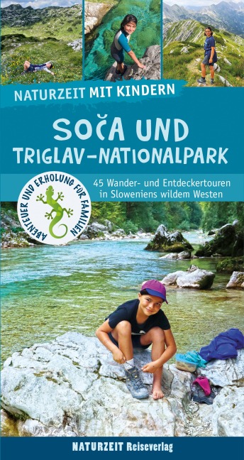 Naturzeit mit Kindern: Soca und Triglav Nationalpark - Eva Wieners