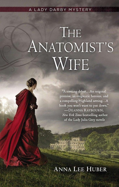 The Anatomist's Wife - Anna Lee Huber