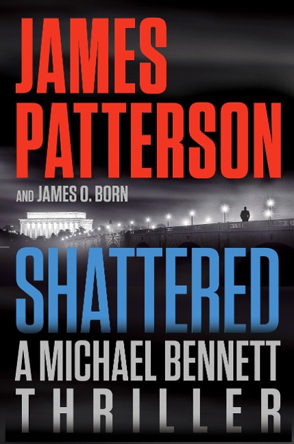 Shattered - James Patterson, James O Born