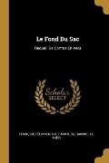 Le Fond Du Sac: Recueil De Contes En Vers - François Félix Nogaret, Marie Alexandre de Théis