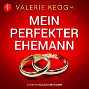 Cover-Bild zum Titel 'Mein perfekter Ehemann | Ein fesselndes Familienthriller Hörbuch' von 'Valerie Keogh'