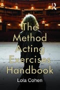 Cover-Bild zum Titel 'The Method Acting Exercises Handbook' von 'Lola Cohen'