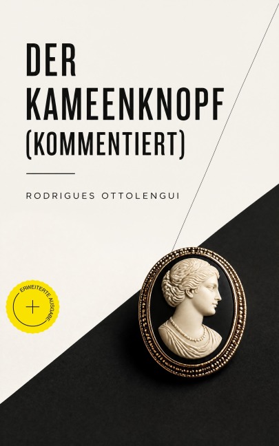 Der Kameenknopf (Kommentiert) - Rodrigues Ottolengui