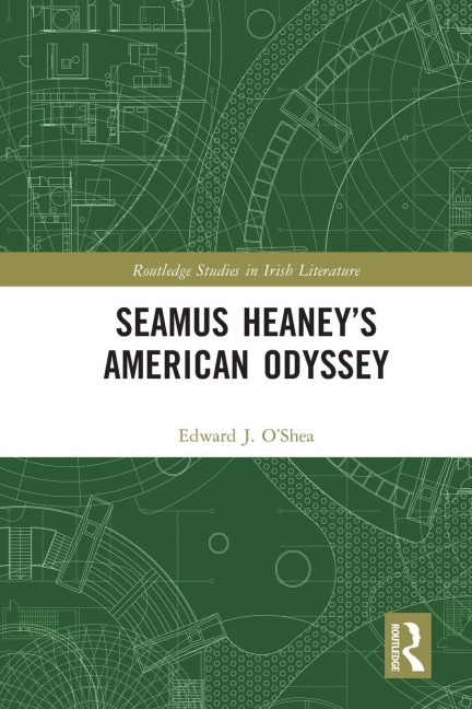 Seamus Heaney's American Odyssey - Edward J. O'Shea