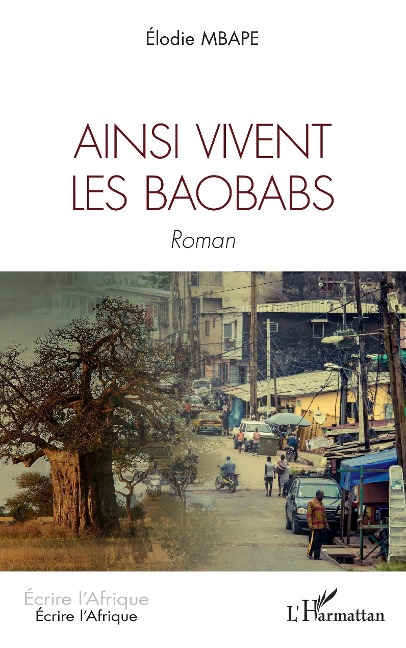 Ainsi vivent les baobabs - Mbape