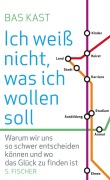 Cover-Bild zum Titel 'Ich weiß nicht, was ich wollen soll' von 'Bas Kast'