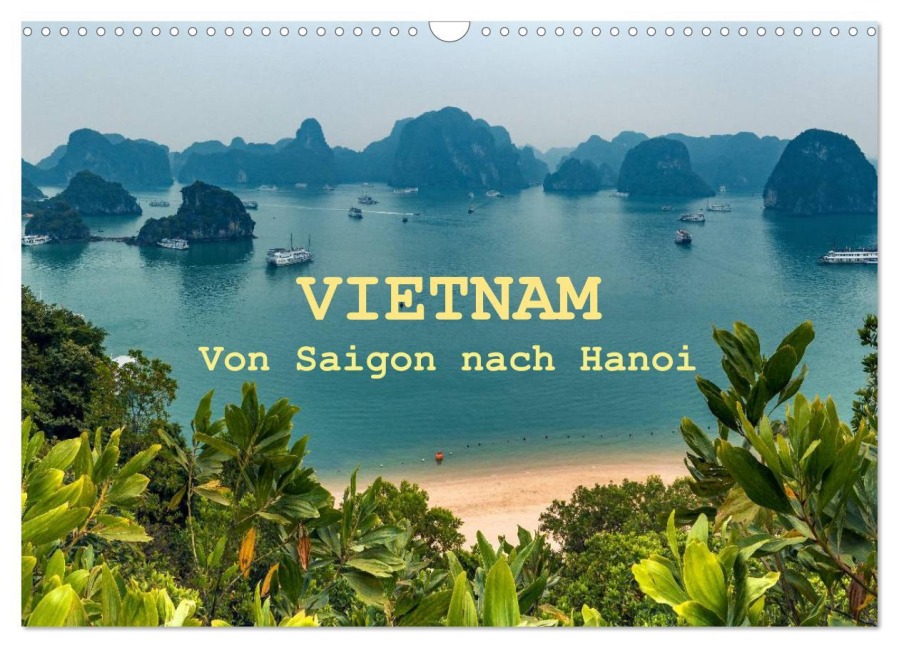 VIETNAM - Von Saigon nach Hanoi (Wandkalender 2026 DIN A3 quer), CALVENDO Monatskalender - Jean Claude Castor I 030mm-Photography