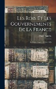 Cover-Bild zum Titel 'Les Rois Et Les Gouvernements De La France' von 'Alfred Franklin'
