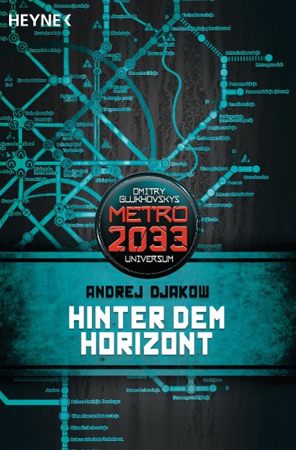 Metro 2033. Hinter dem Horizont - Andrej Djakow