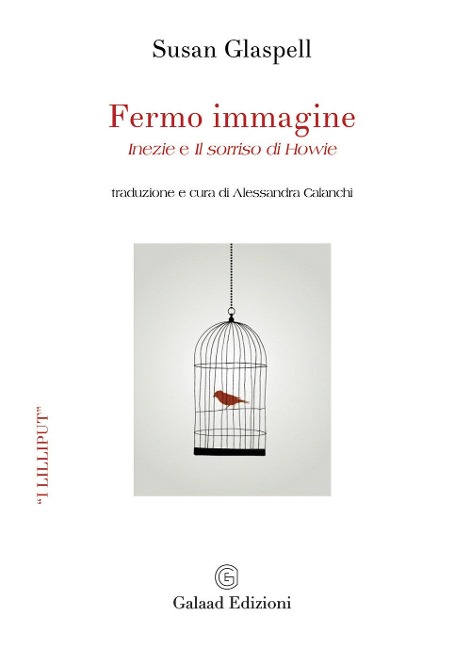 Fermo immagine. «Inezie» e «Il sorriso di Howie» - Susan Glaspell