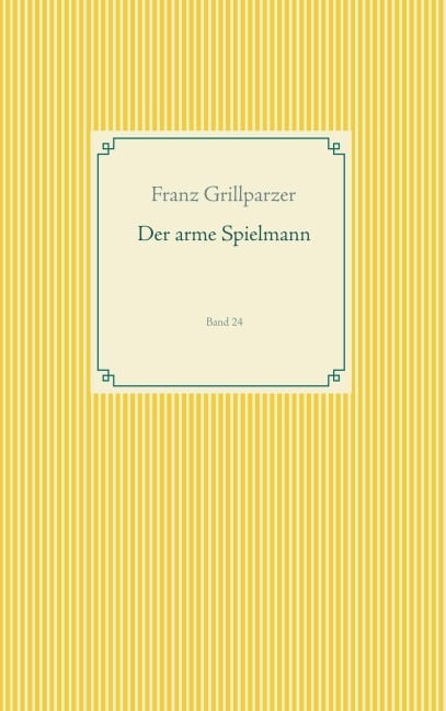 Der arme Spielmann - Franz Grillparzer