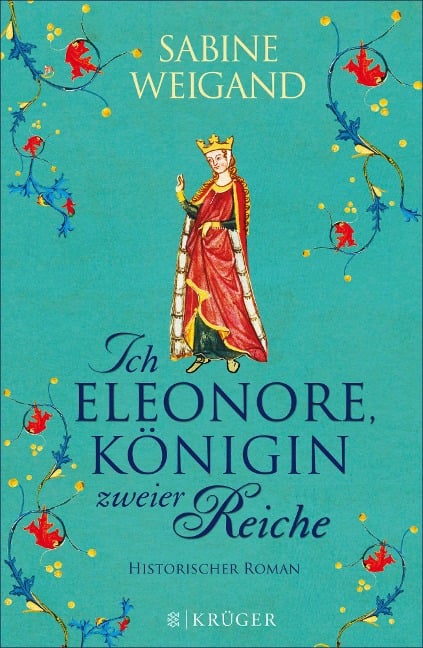 Ich, Eleonore, Königin zweier Reiche - Sabine Weigand