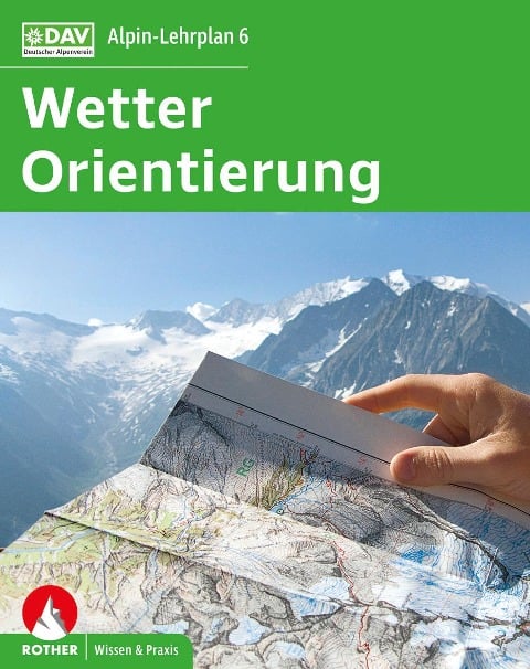 Alpin-Lehrplan 6: Wetter - Orientierung - Gerhard Hofmann, Michael Hoffmann, Rainer Bolesch
