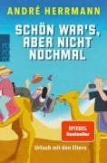 Cover-Bild zum Titel 'Schön war's, aber nicht nochmal' von 'André Herrmann'
