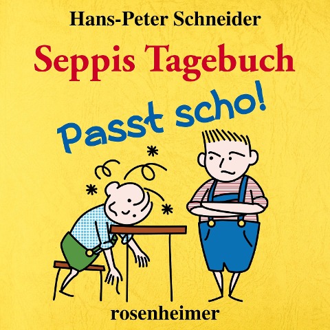 Seppis Tagebuch - Passt scho! - Hans-Peter Schneider