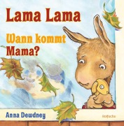 Cover-Bild zum Titel 'Lama Lama Wann kommt Mama?' von 'Anna Dewdney'