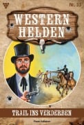 Cover-Bild zum Titel 'Trail ins Verderben' von 'Frank Callahan'
