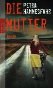 Cover-Bild zum Titel 'Die Mutter' von 'Petra Hammesfahr'