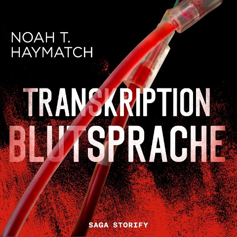 Transkription: Blutsprache - Noah T. Haymatch