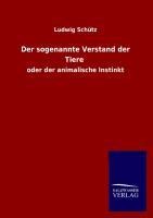 Der sogenannte Verstand der Tiere - Ludwig Schütz