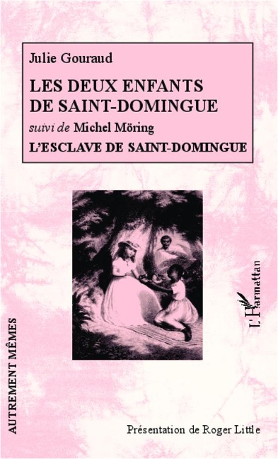 Les deux enfants de Saint-Domingue - Julie Gouraud, Michel Möring