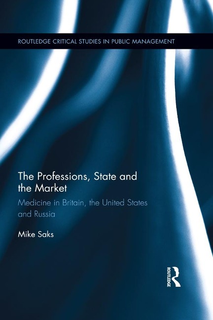 The Professions, State and the Market - Mike Saks