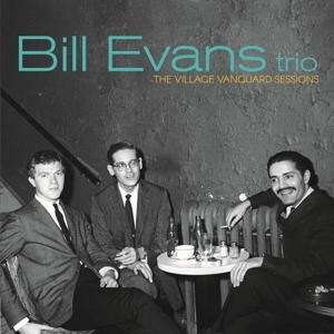 The Village Vanguard Sessions - Bill Trio Evans