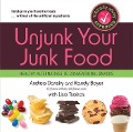 Cover-Bild zum Titel 'Unjunk Your Junk Food' von 'Andrea Donsky, Randy Boyer, Lisa Tsakos'