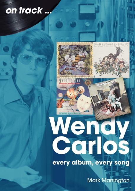 Wendy Carlos - Mark Marrington