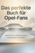 Cover-Bild zum Titel 'Das perfekte Buch für Opel-Fans' von 'Florian Werner'