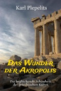 Cover-Bild zum Titel 'Das Wunder der Akropolis' von 'Karl Plepelits'