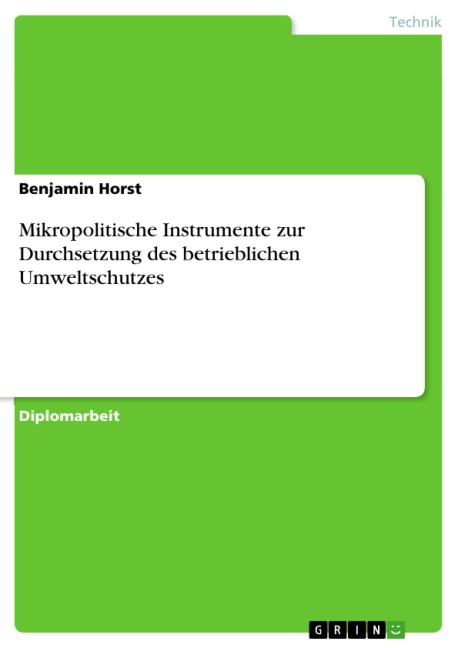 Mikropolitische Instrumente zur Durchsetzung des betrieblichen Umweltschutzes - Benjamin Horst