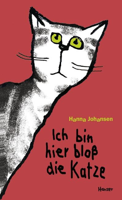 Ich bin hier bloß die Katze - Hanna Johansen