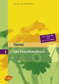 Praxishandbuch Floristik - Birgit Barth, Barbara Jeanneret