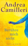 Cover-Bild zum Titel 'Berühre mich nicht' von 'Andrea Camilleri'