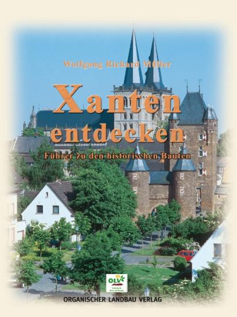 Xanten entdecken - Wolfgang R. Müller