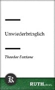 Unwiederbringlich - Theodor Fontane