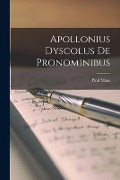 Apollonius Dyscolus de Pronominibus - Paul Maas