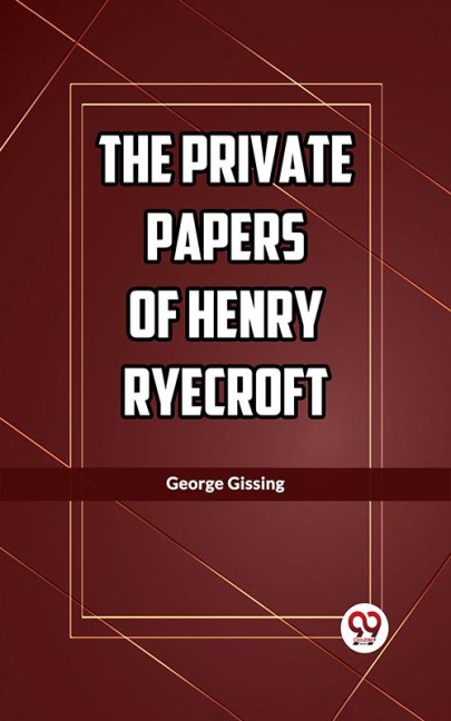 The Private Papers Of Henry Ryecroft - George Gissing