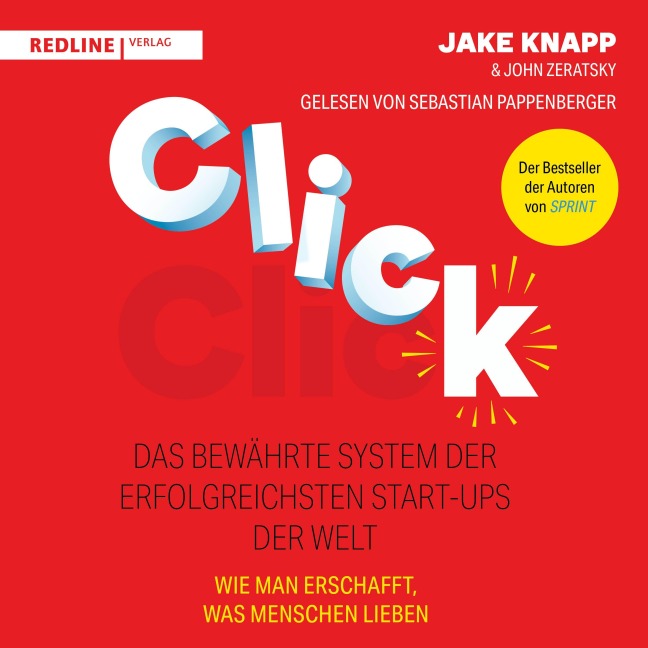 Click ¿ Das bewährte System der erfolgreichsten Start-ups der Welt - Jake Knapp, John Zeratsky
