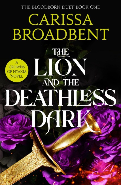 The Lion and the Deathless Dark - Carissa Broadbent