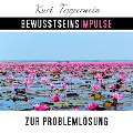 Cover-Bild zum Titel 'Bewusstseinsimpulse zur Problemlösung' von 'Kurt Tepperwein'