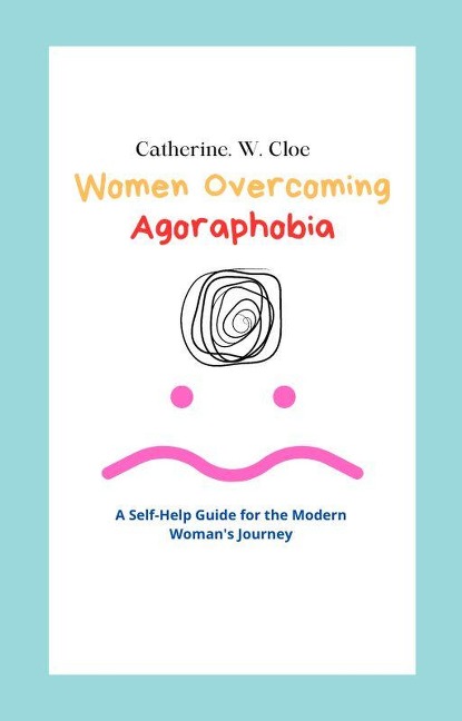 Women Overcoming Agoraphobia (1, #1) - Waldemir Souza